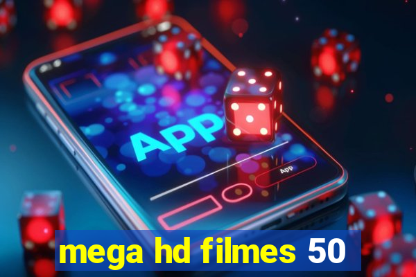 mega hd filmes 50